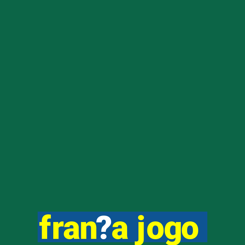 fran?a jogo