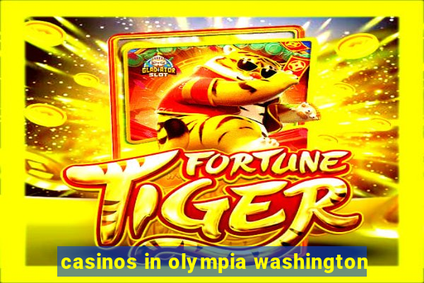 casinos in olympia washington