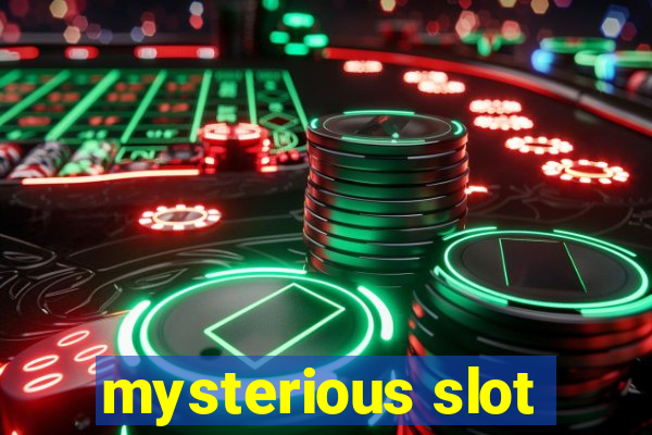 mysterious slot