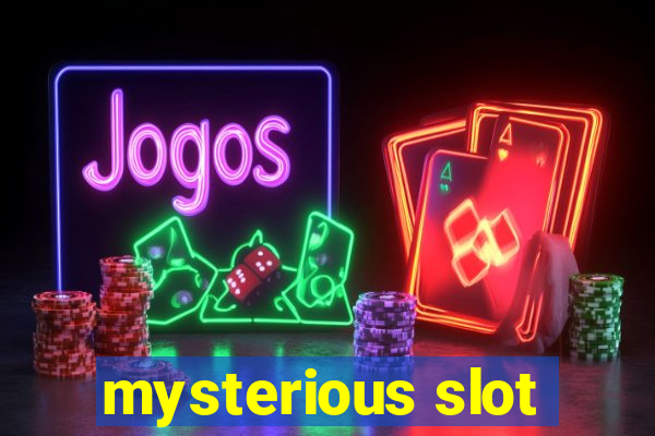 mysterious slot