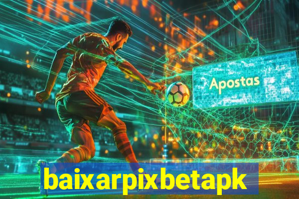 baixarpixbetapk