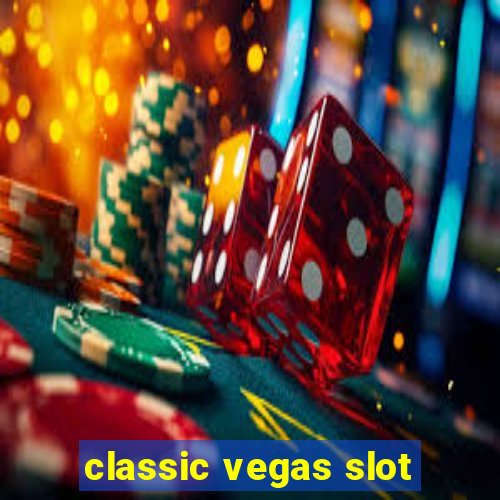 classic vegas slot