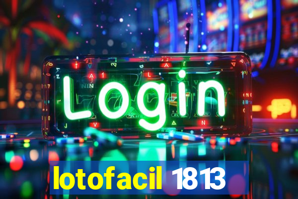 lotofacil 1813