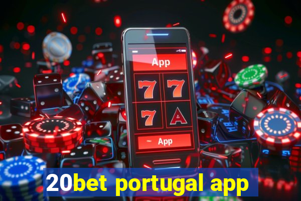 20bet portugal app