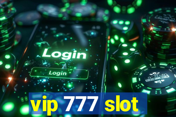 vip 777 slot