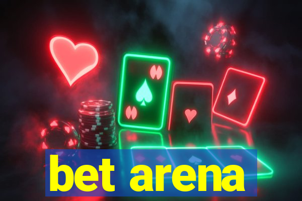 bet arena