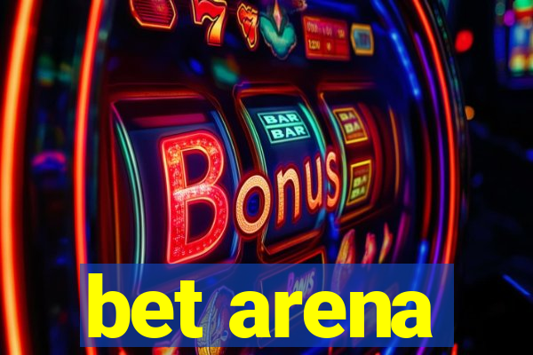 bet arena