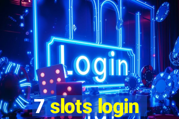 7 slots login