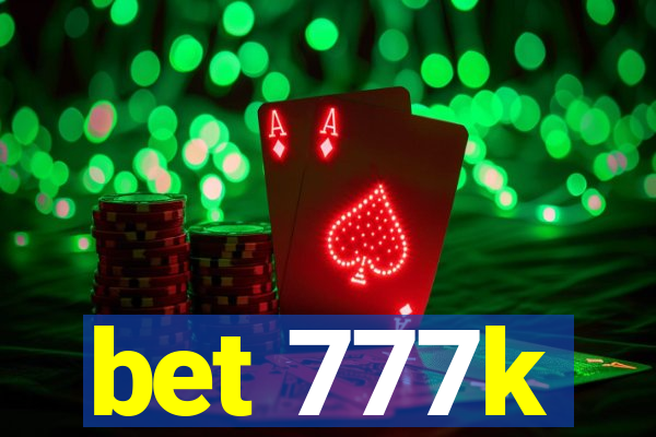 bet 777k