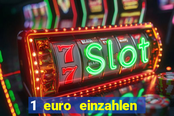 1 euro einzahlen casino 2018