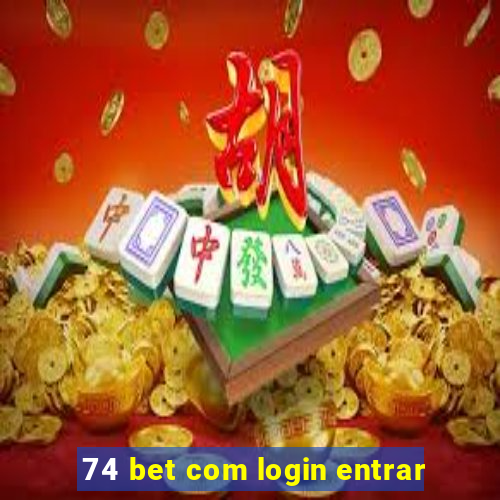 74 bet com login entrar