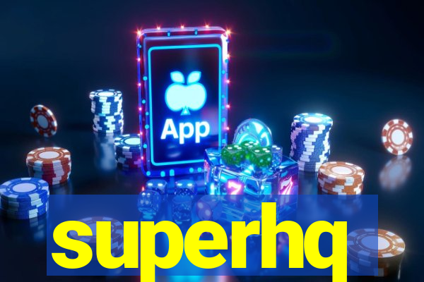 superhq