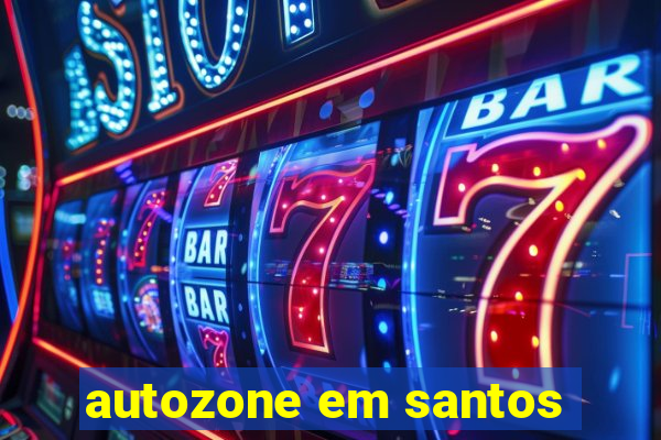 autozone em santos