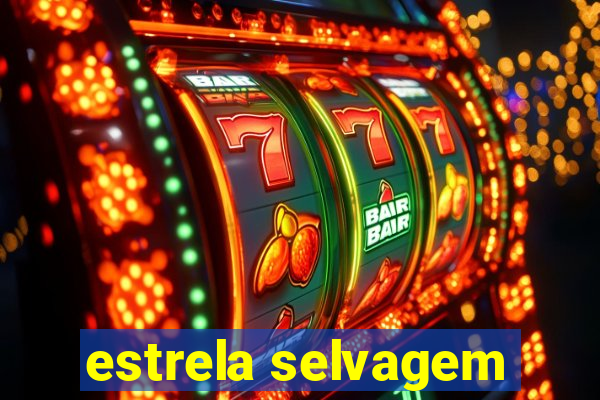 estrela selvagem