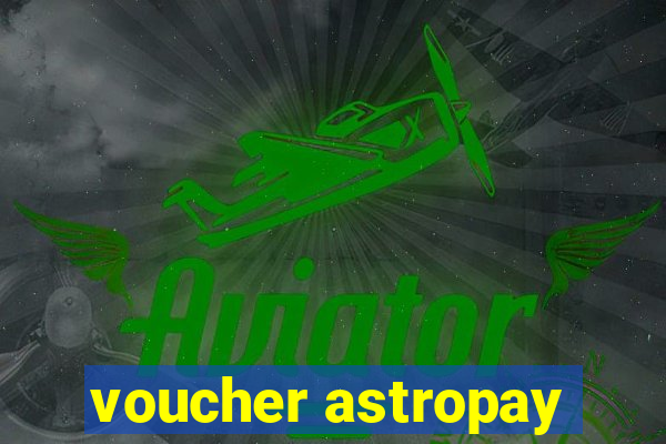 voucher astropay