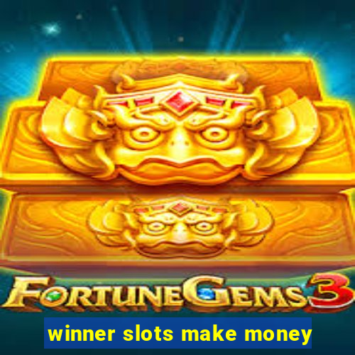 winner slots make money