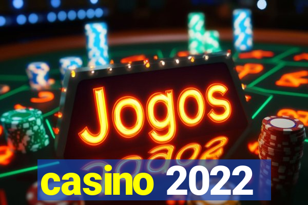 casino 2022