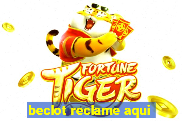 beclot reclame aqui