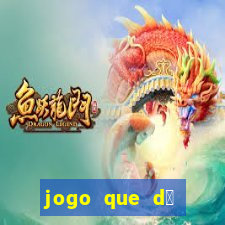 jogo que d谩 dinheiro sem depositar