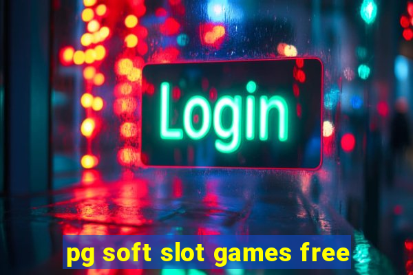 pg soft slot games free