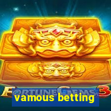 vamous betting