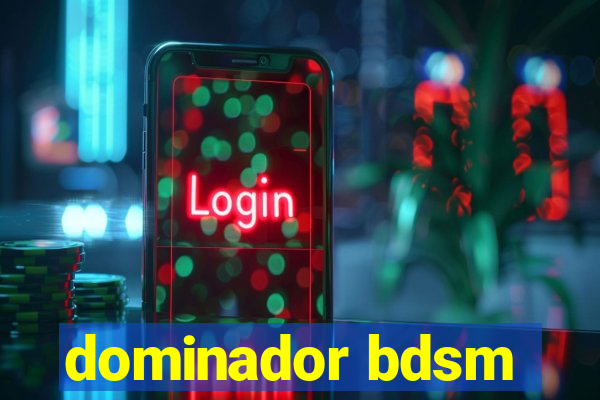 dominador bdsm