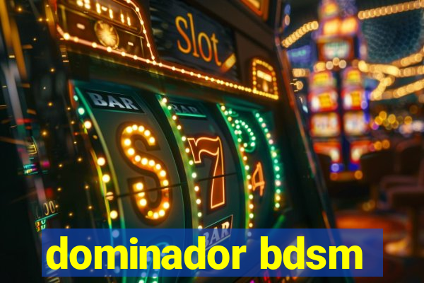 dominador bdsm