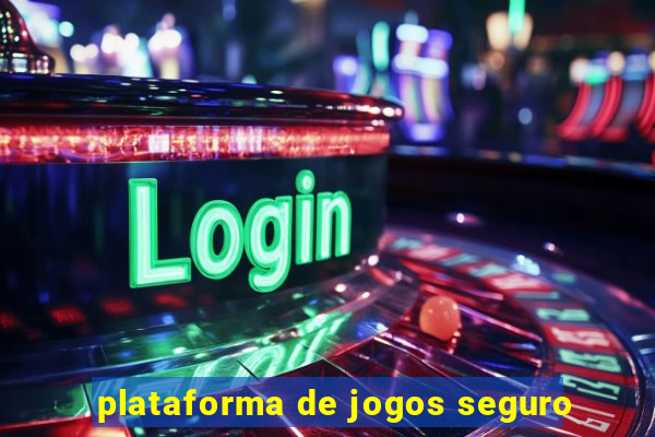 plataforma de jogos seguro