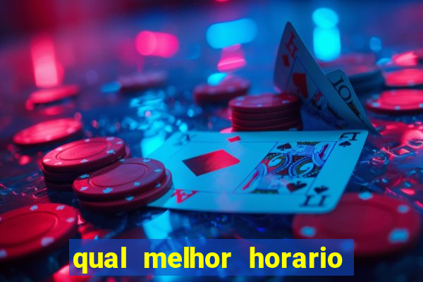 qual melhor horario para jogar fortune dragon