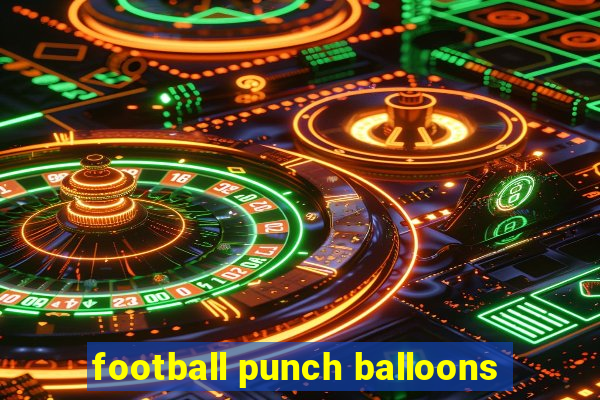 football punch balloons