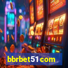 bbrbet51 com