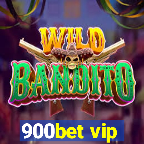 900bet vip