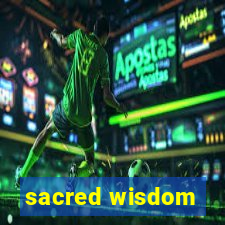 sacred wisdom