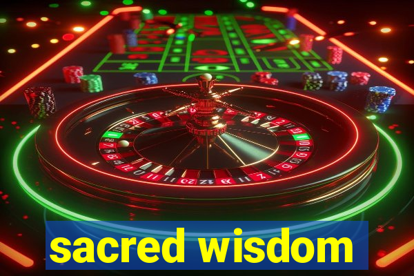 sacred wisdom