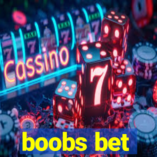 boobs bet