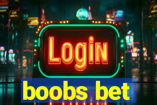 boobs bet