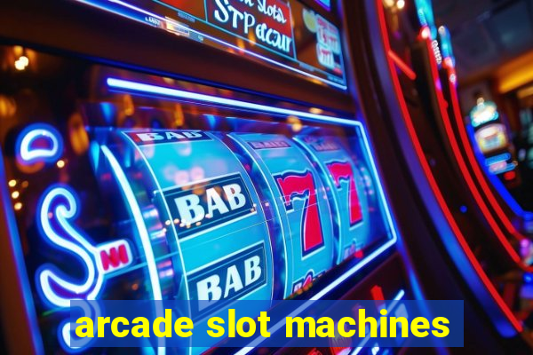 arcade slot machines