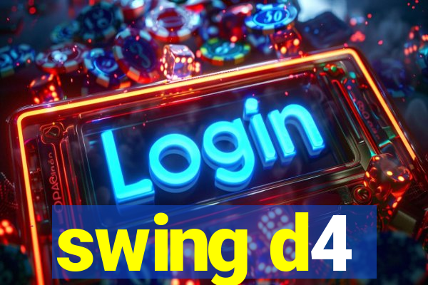 swing d4