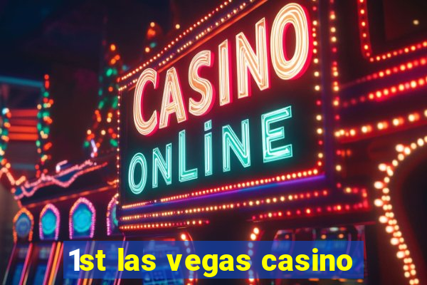 1st las vegas casino