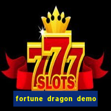 fortune dragon demo bet 500