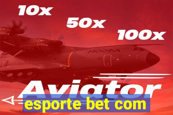 esporte bet com