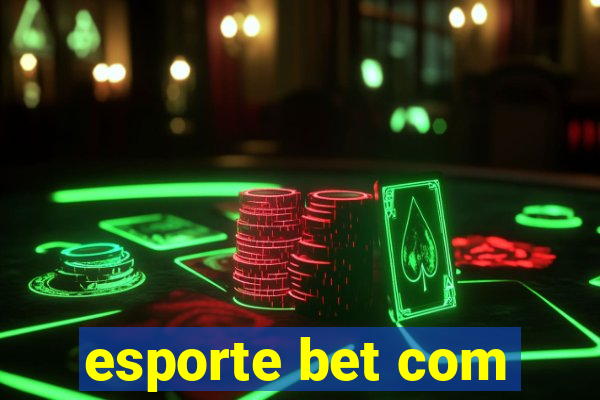 esporte bet com