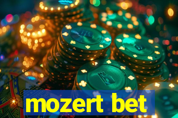 mozert bet