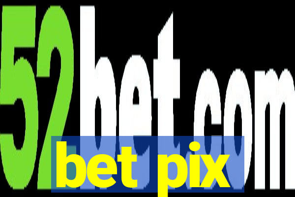 bet pix