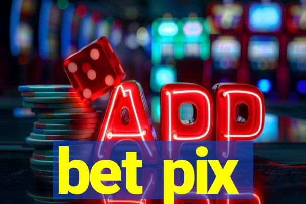 bet pix