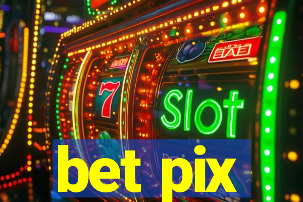 bet pix