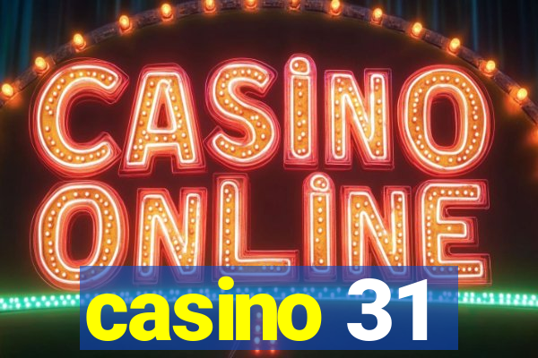 casino 31