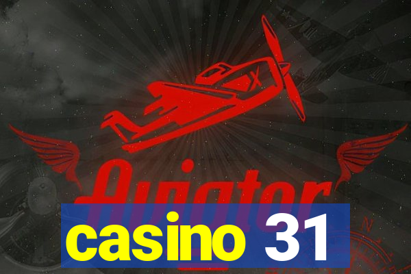 casino 31