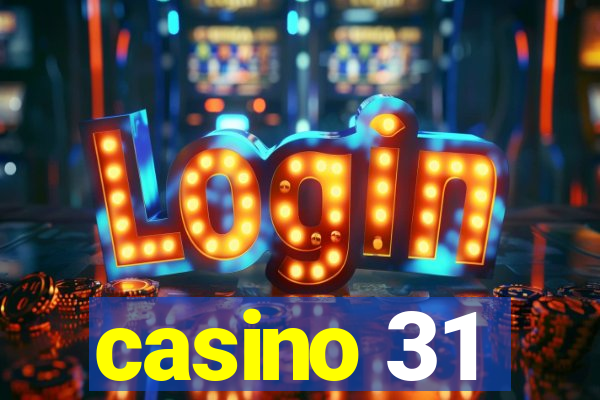 casino 31