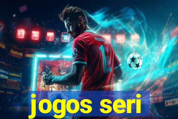 jogos seri